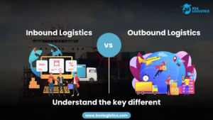 Inbound vs Outbound Logistics